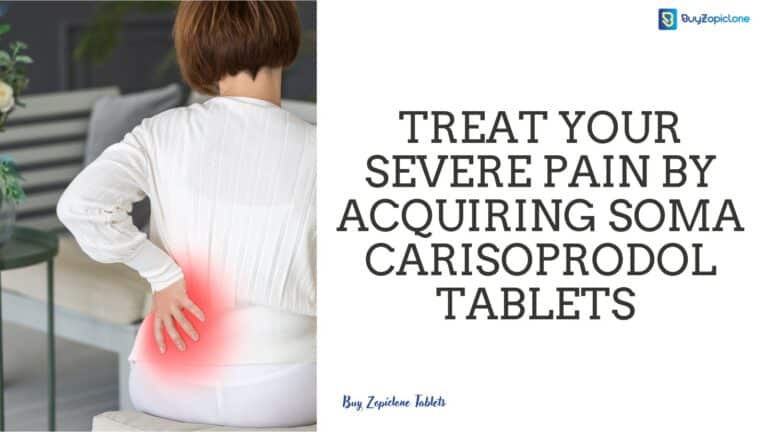 Read more about the article Treat Your Severe Pain By Acquiring Soma Carisoprodol Tablets